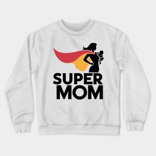 Super Mom Crewneck Sweatshirt